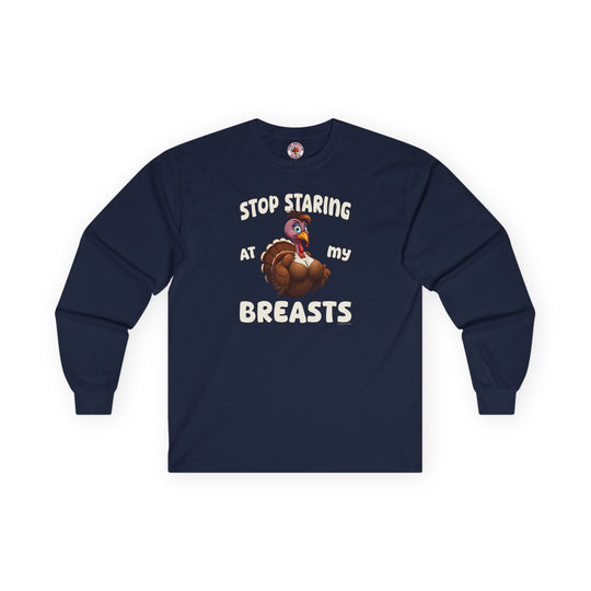 Stop Staring At My Breasts Long Sleeve Tee
