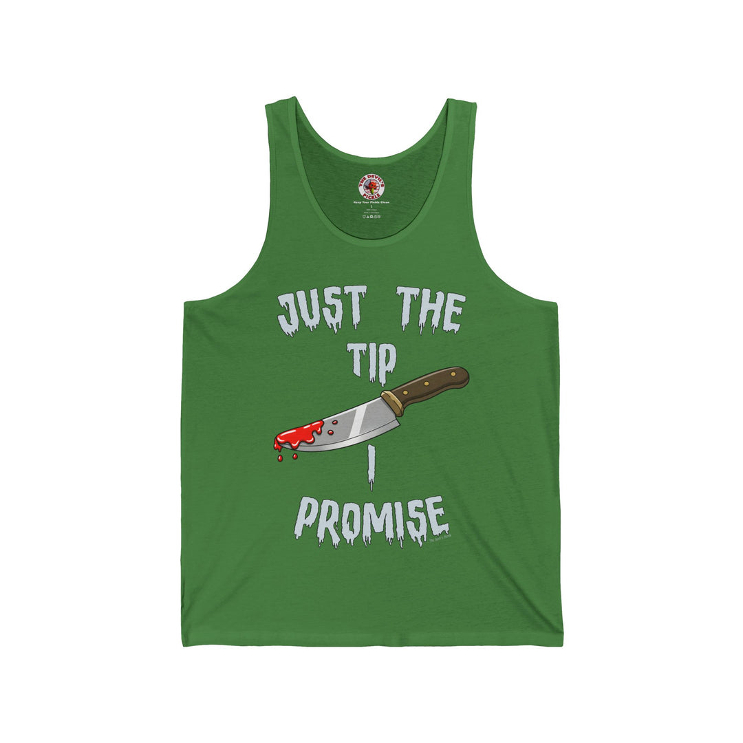 Just The Tip I Promise Tank Top