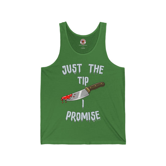 Just The Tip I Promise Tank Top