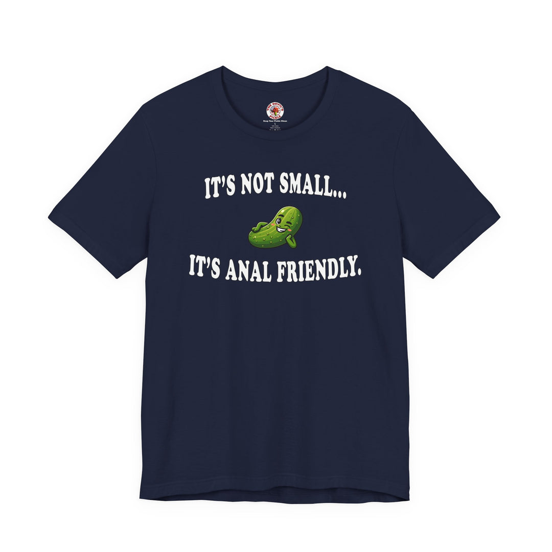 It's Not Small T-Shirt