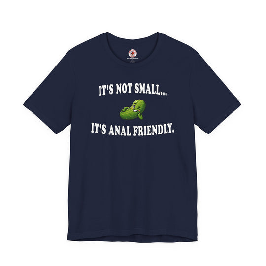 It's Not Small T-Shirt