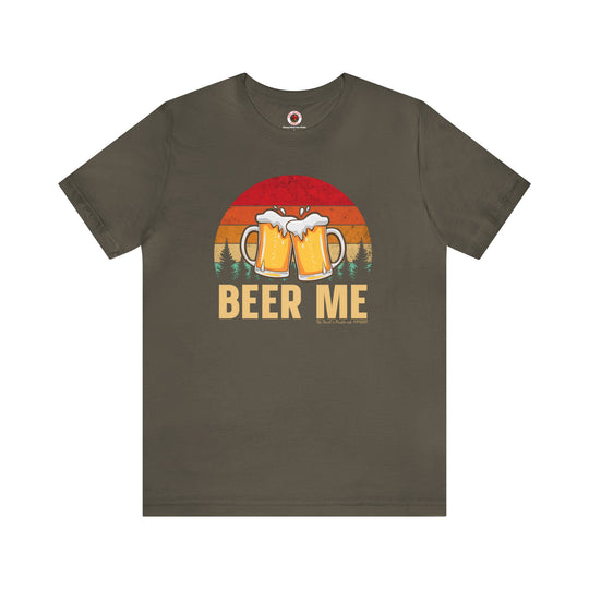 Beer Me T-Shirt