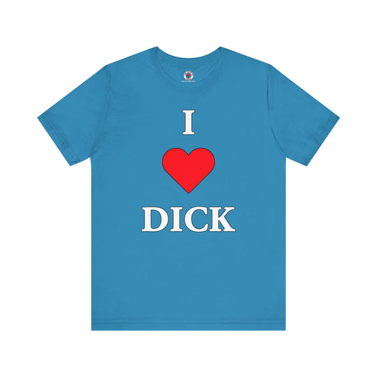 I Love Dick T-Shirt