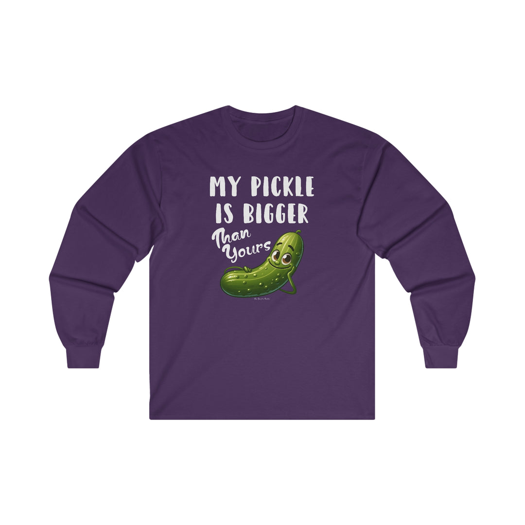 My Pickle Is Bigger Than Yours Long Sleeve Tee