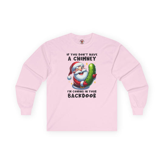 If You Don't Have A Chimney Long Sleeve Tee