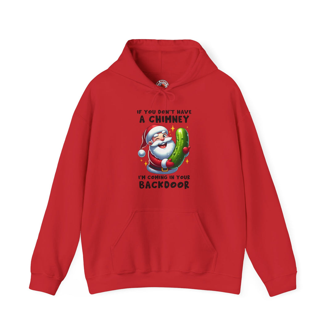 If You Don't Have A Chimney Hooded Sweatshirt