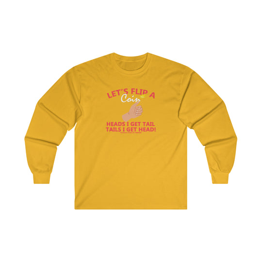 Let's Flip A Coin Long Sleeve Tee