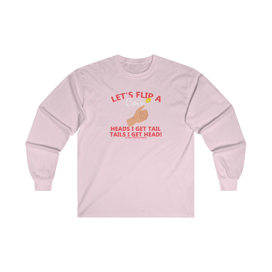 Let's Flip A Coin Long Sleeve Tee