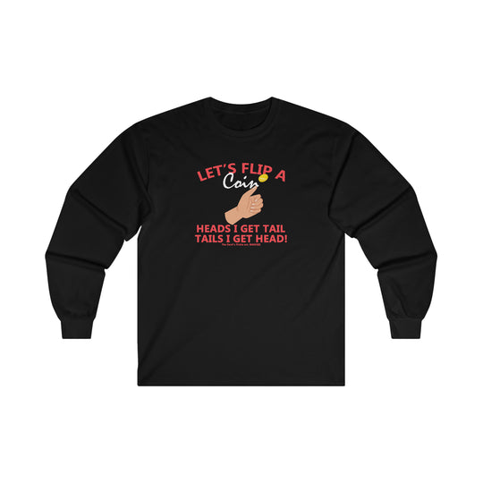 Let's Flip A Coin Long Sleeve Tee