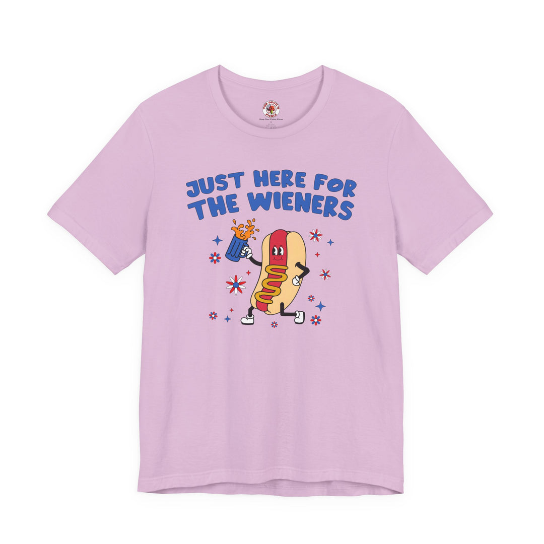 Just Here For The Wieners T-Shirt
