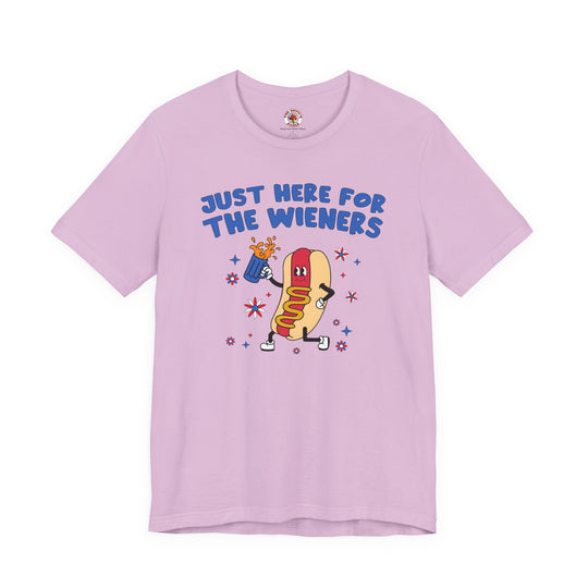 Just Here For The Wieners T-Shirt