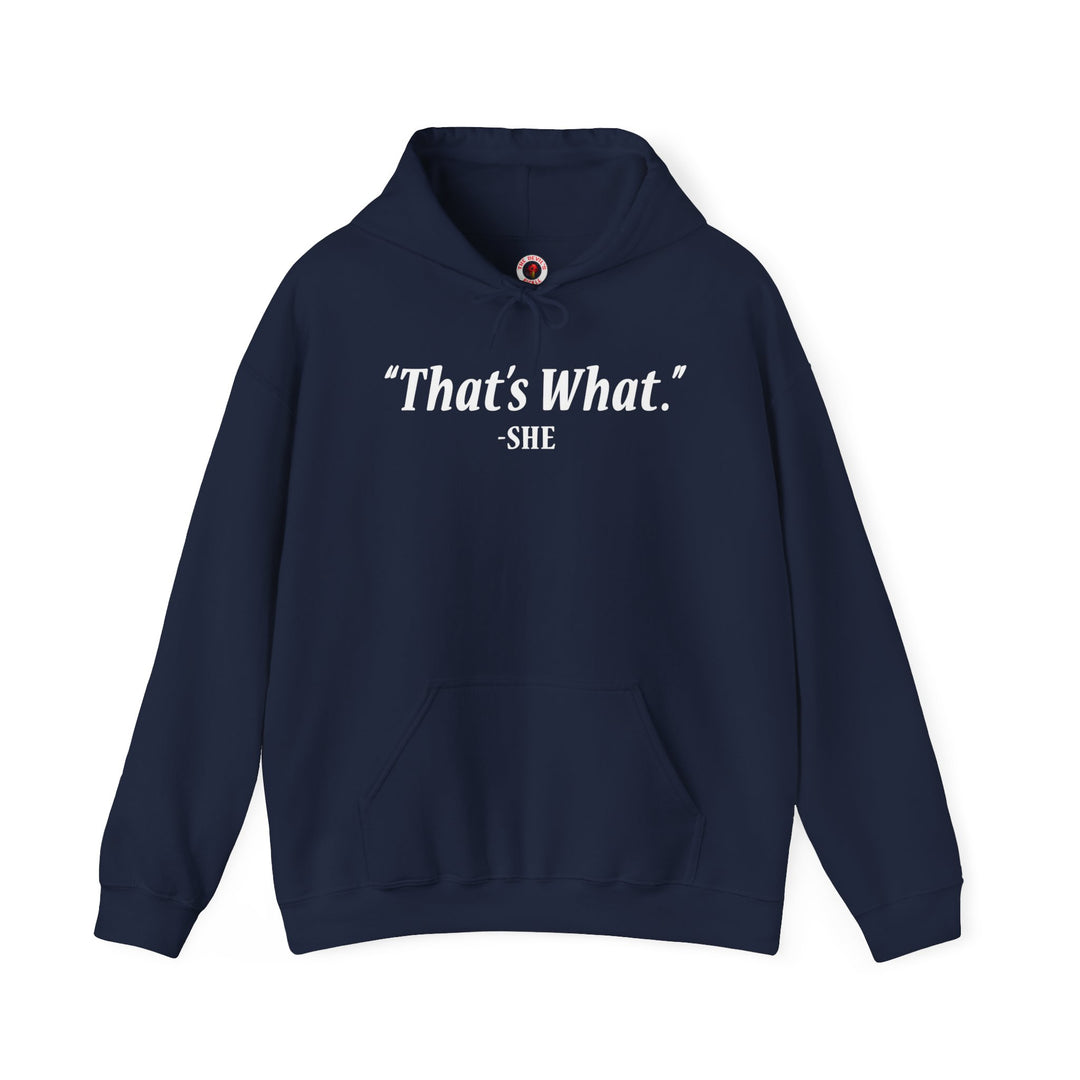 That's What She Said Hooded Sweatshirt