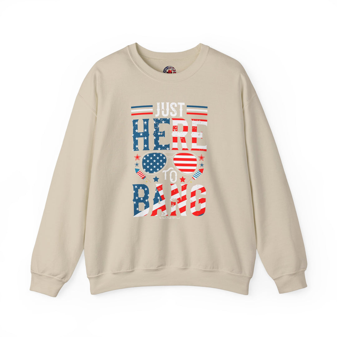 Just Here To Bang Crewneck Sweatshirt