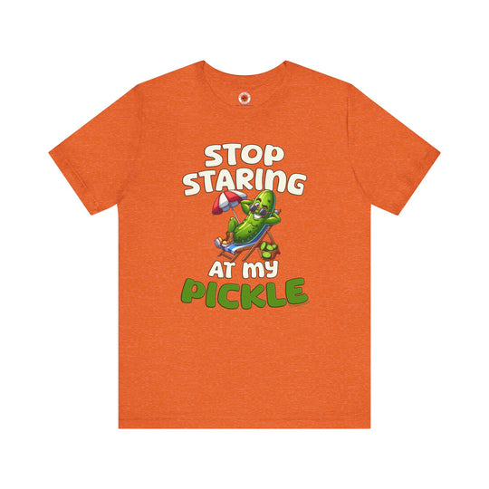 Stop Staring At My Pickle T-Shirt