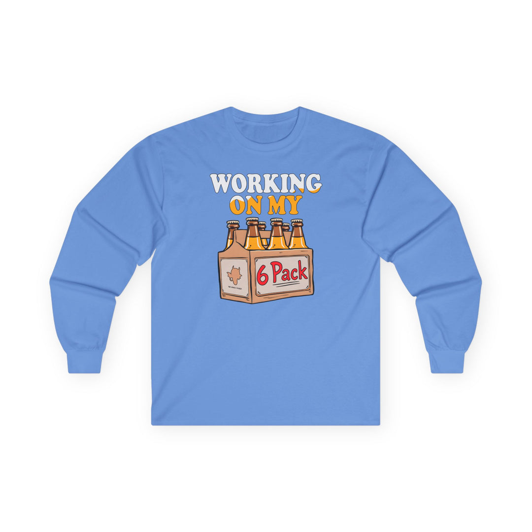 Working On My 6 Pack Long Sleeve Tee