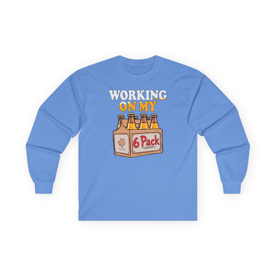 Working On My 6 Pack Long Sleeve Tee
