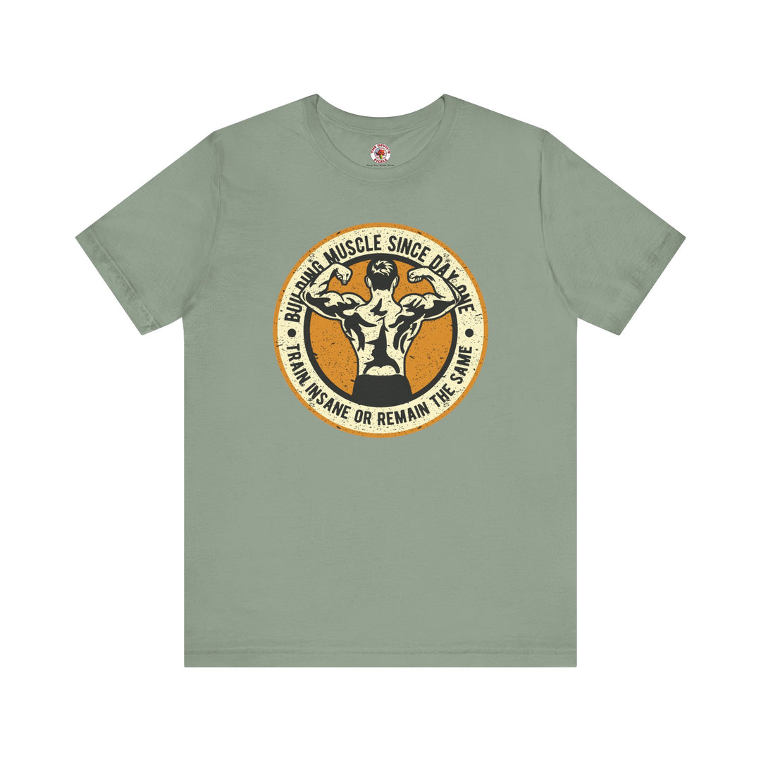Building Muscle Since Day One T-Shirt