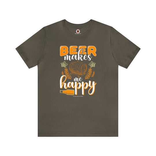 Beer Makes Me Happy T-Shirt