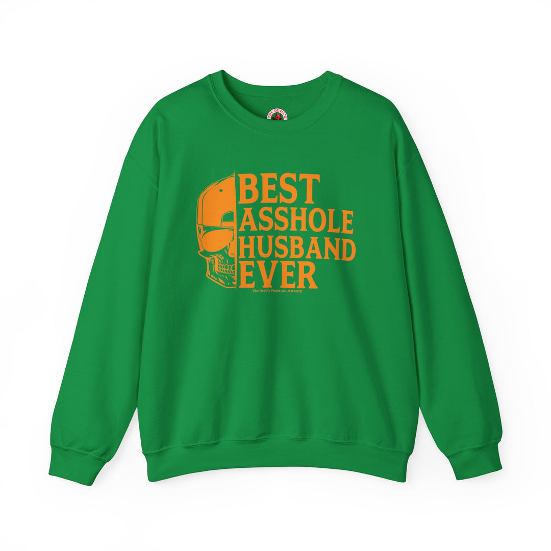 Best Asshole Husband Ever Crewneck Sweatshirt