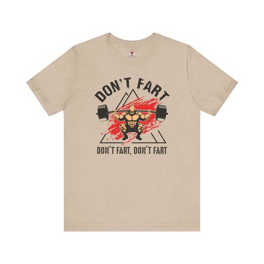 Don't Fart T-Shirt