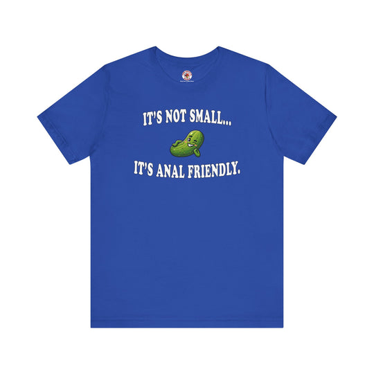 It's Not Small T-Shirt