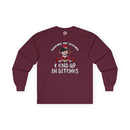 Snitches Get Stitches Long Sleeve Tee