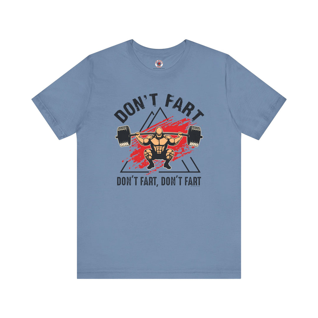 Don't Fart T-Shirt