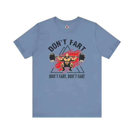 Don't Fart T-Shirt