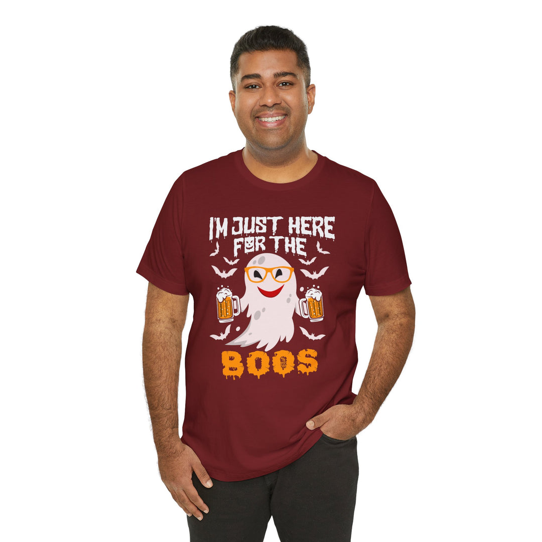 I'm Just Here For The Boos T-Shirt