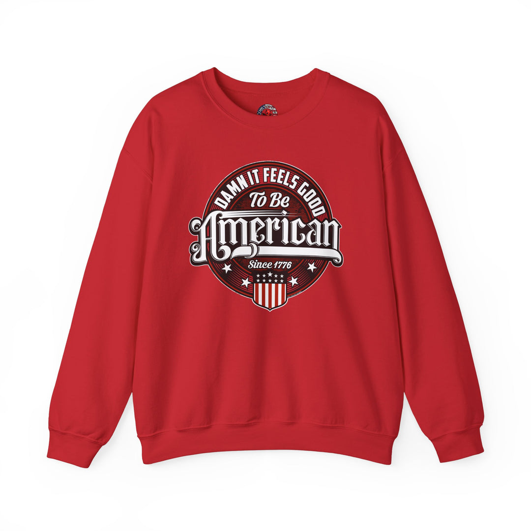 Damn it Feels Good To Be American Crewneck Sweatshirt