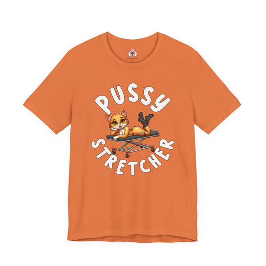 Pussy Stretcher T-Shirt