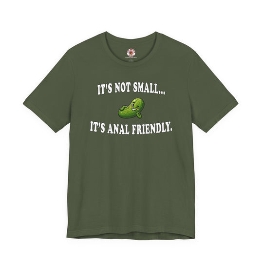 It's Not Small T-Shirt