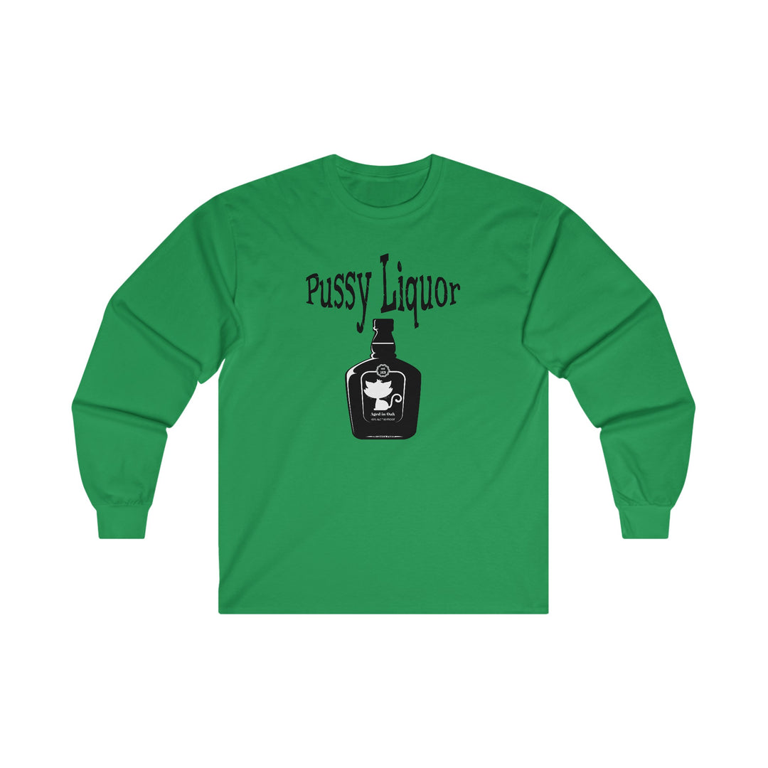 Pussy Liquor Long Sleeve Tee