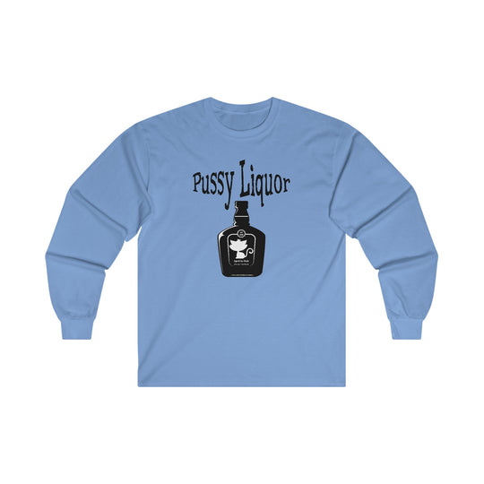 Pussy Liquor Long Sleeve Tee