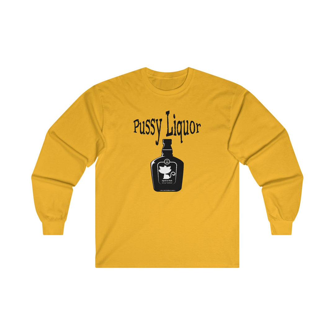 Pussy Liquor Long Sleeve Tee