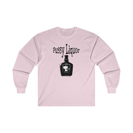 Pussy Liquor Long Sleeve Tee