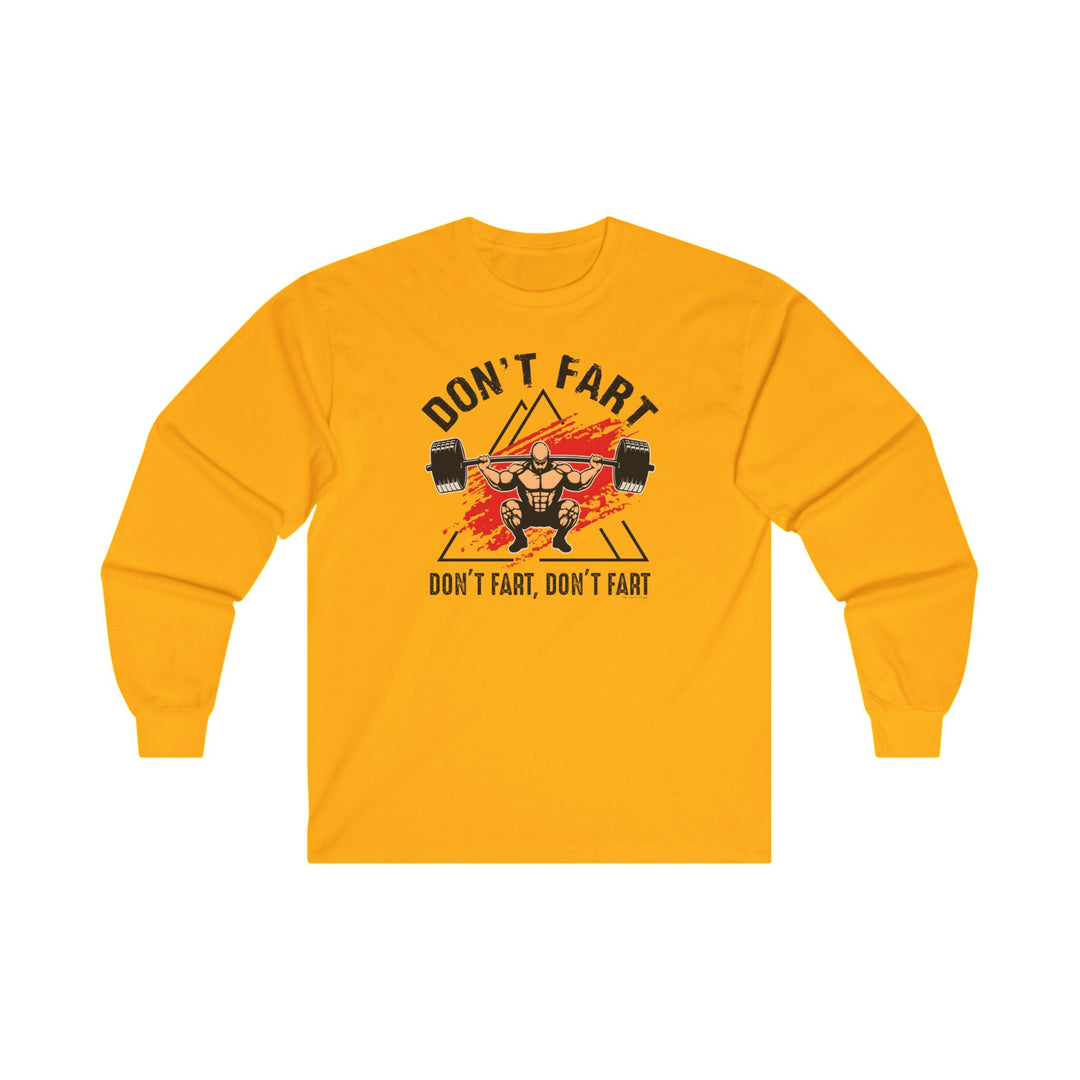 Don't Fart Long Sleeve Tee