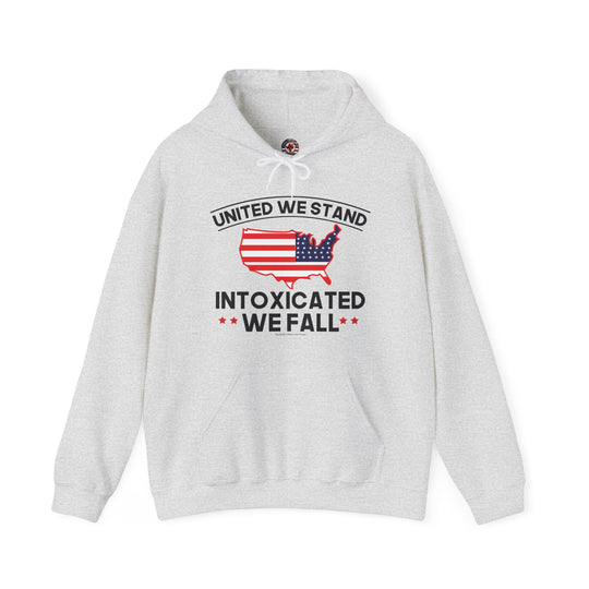 United We Stand Intoxicated We Fall Hooded Sweatshirt