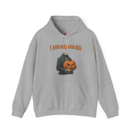 I Need Head Hooded Sweatshirt