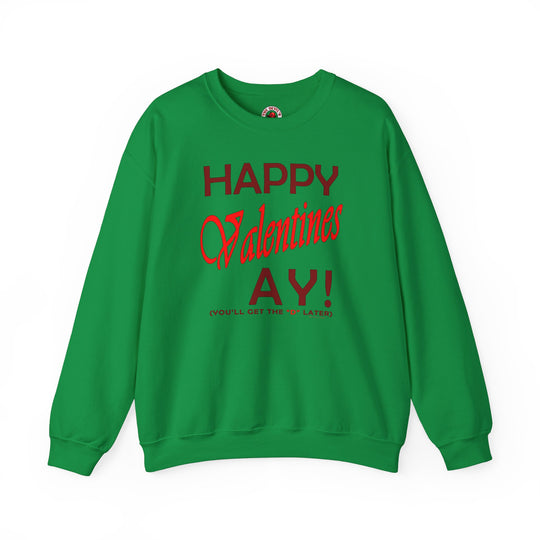 Happy Valentine's Ay Crewneck Sweatshirt