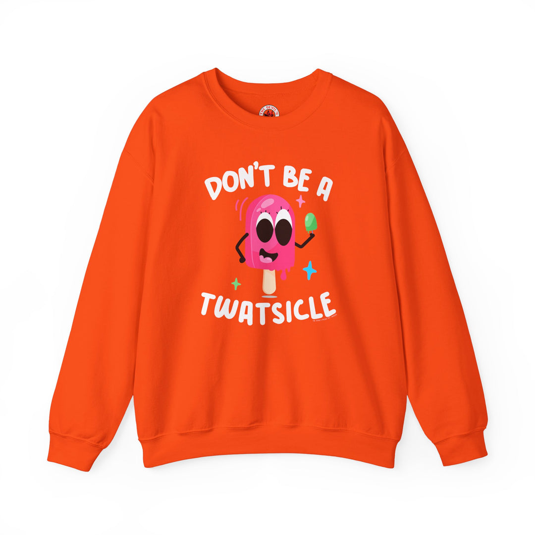 Don't Be A Twatsicle Crewneck Sweatshirt