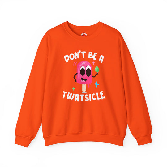 Don't Be A Twatsicle Crewneck Sweatshirt