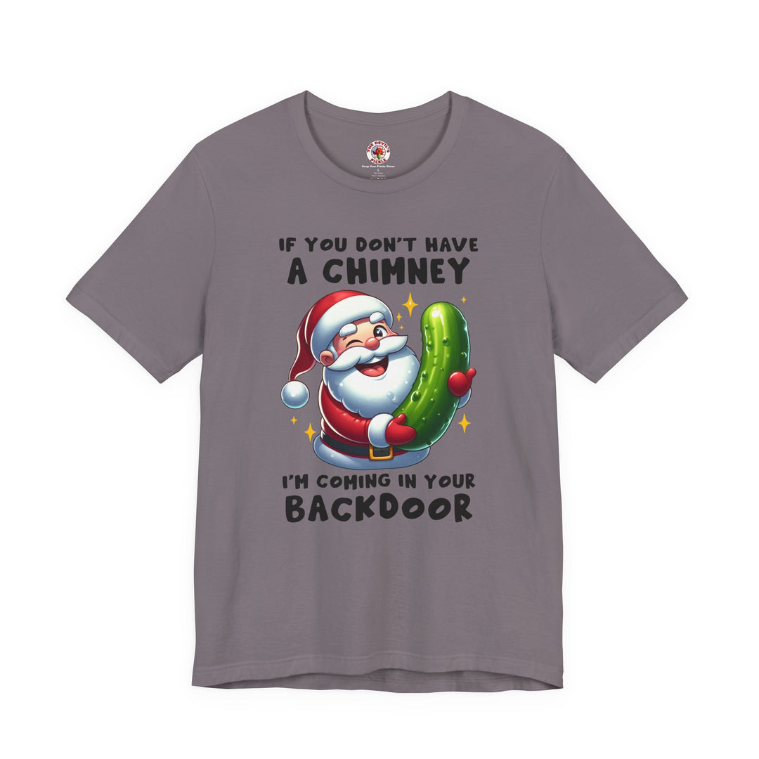 If You Don't Have A Chimney T-Shirt