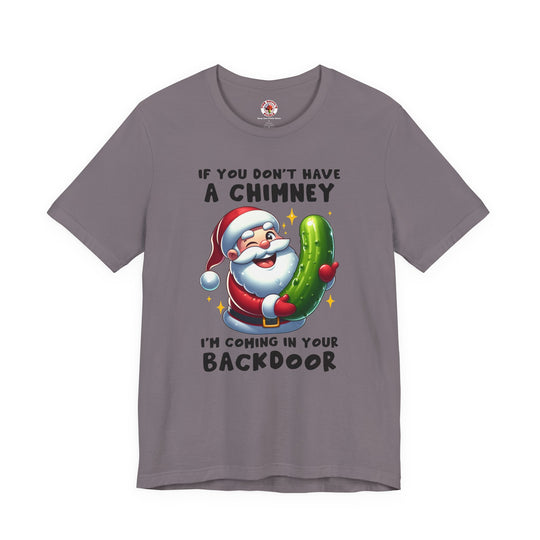 If You Don't Have A Chimney T-Shirt