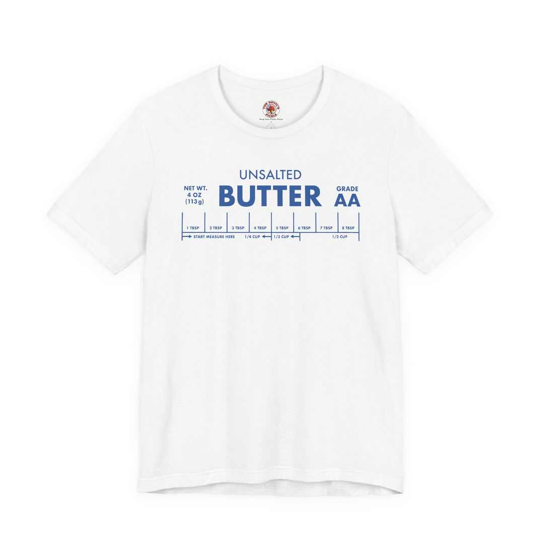 Unsalted Butter T-Shirt