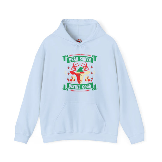 Dear Santa Define Good Hooded Sweatshirt