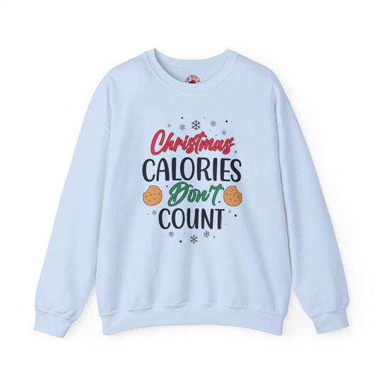 Christmas Calories Don't Count Crewneck Sweatshirt