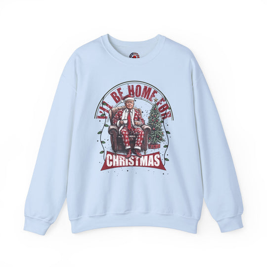 I'll Be Home For Christmas Crewneck Sweatshirt