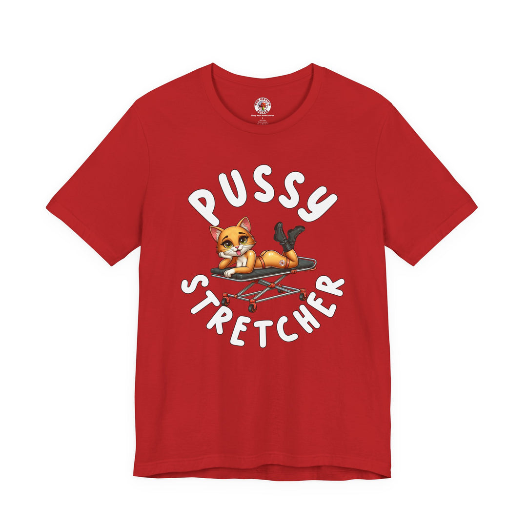 Pussy Stretcher T-Shirt
