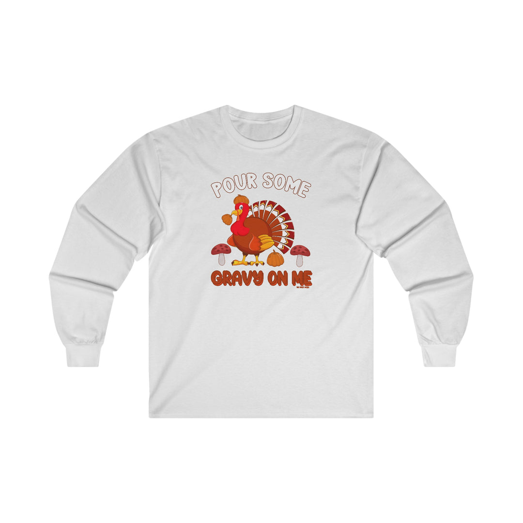 Pour Some Gravy On Me Long Sleeve Tee